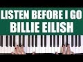 HOW TO PLAY: LISTEN BEFORE I GO - BILLIE EILISH