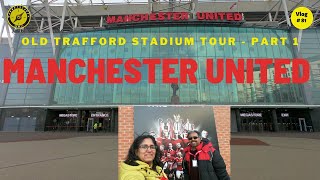 Manchester United Stadium Tour 2020 #1|| മാഞ്ചസ്റ്റർ യുണൈറ്റഡ് ഫുട്ബോൾ ക്ലബ് കാണാം #1|| Old Trafford