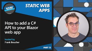 How to add a C# API to your Blazor web app [12 of 22] | Azure Tips and Tricks: Static Web Apps