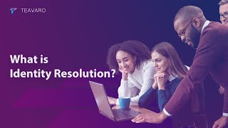 What is identity resolution ?