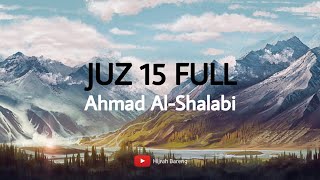 QURAN JUZ 15 FULL AHMAD AL SHALABI HIJRAH BARENG