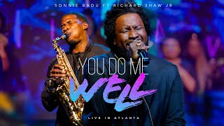 YOU DO ME WELL (Live In Atlanta) Sonnie Badu ft. Richard Shaw Jr.