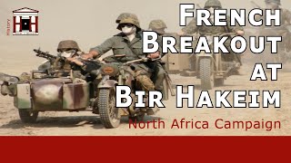 Battle of Bir Hakeim | The Axis Siege and French Breakout (WW2)