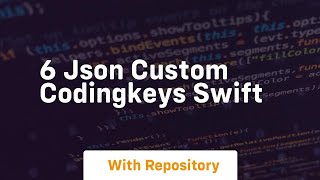 6 json custom codingkeys swift