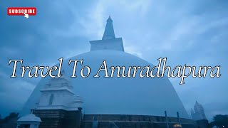 මහ රෑ අනුරාධපුරේ ගිය වන්දනා ගමන 💕| Travel to anuradhapura #travelvlog #anuradhapura #withfamilyvlogs