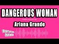 Ariana Grande - Dangerous Woman (Karaoke Version)