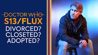 What's The Deal With Dan? | Doctor Who Series 13/Flux Theories
