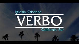 Verbo California Sur (So Cal) Reunión Dominical - March 29, 2020