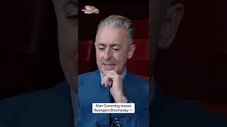 Alan Cumming teases Avengers Doomsday 👀