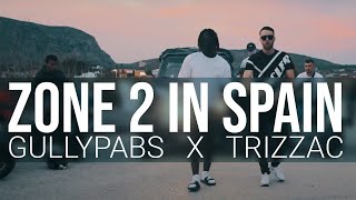 Gullypabs x Trizzac - Zone 2 In Spain (Music Video) Prod By. Chris Rich #ukdrill