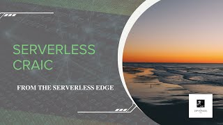 Serverless Craic Ep52 ServerlessDays Belfast 2024