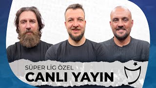 Canlı 🔴 Süper Lig Özel | Batuhan Karadeniz, Erman Özgür, Hakan Gündoğar&Sky Spor