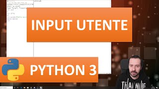 CORSO PYTHON 3: INPUT UTENTE (IMPARARE PYTHON 2020)