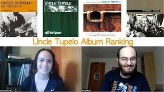 Uncle Tupelo Album Ranking