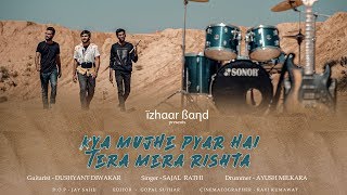 Kya Mujhe Pyar Hai  | Tera Mera Rishta | Rock Version | Woh Lamhe | Awaarapan | Izhaar Band