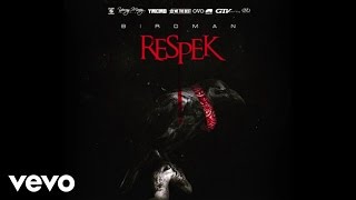 Birdman - Respek (Audio)