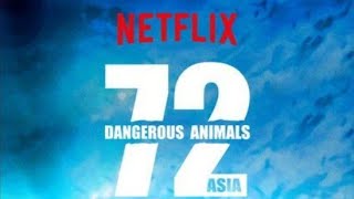 72 Dangerous Animals Asia Intro New