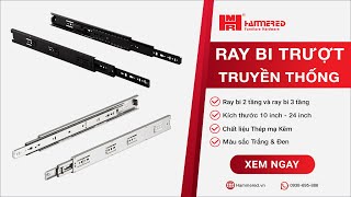 Tìm hiểu: Ray Bi Trượt 2 Tầng, 3 Tầng - Phụ Kiện Nội Thất Hammered