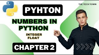 Python Numbers - int , float, complex Data Types In Python | What are Numbers in Python | Chapter 2