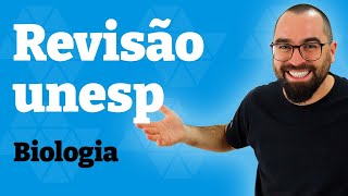 🔵 Revisão UNESP 2021 - Biologia - Prof. Guilherme Goulart