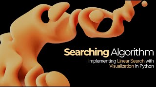 Implementing Linear Search with Visualization in Python