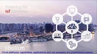 Webinar - CLOUD PLATFORMS: CAPABILITIES, APPLICATIONS AND REAL EXAMPLES OF A CLOUD BASED SOLUTION