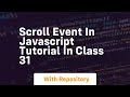 Scroll event in javascript tutorial in class 31
