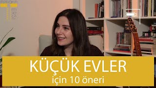 KÜÇÜK EVLER İÇİN 10 ÖNERİ | KÜÇÜK EV DEKORASYONU NASIL OLMALI? | NELERE DİKKAT EDİLMELİ?