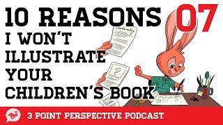 10 REASONS I WON'T ILLUSTRATE YOUR CHILDREN’S BOOK