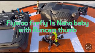 Flywoo firefly 1s Nanobaby + Runcam thumb