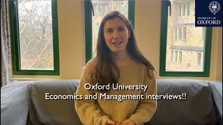 Oxford university Economics and Management interviews!!