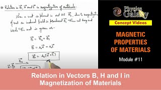 Class 12 Physics | Magnetic Properties | #11 Relation in Vectors B, H \u0026 I in Magnetization