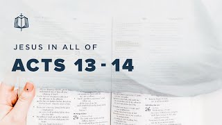 Acts 13-14 | Paul's Mission Begins | Bible Study