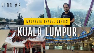 Kuala Lumpur, Malaysia: Must visit tourist attractions | Vlog 2 | Travel Series | April 2024 | Hindi