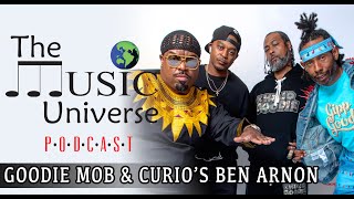 Podcast Episode 100 with Goodie Mob \u0026 Curio's Ben Arnon