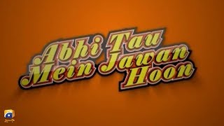 Abhi Tou Main Jawan Houn - TeleFIlm - Ayesha Khan - Bushra Ansari - Saba Hameed