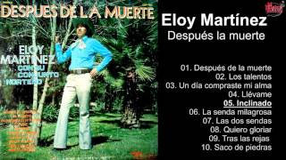 Eloy Martínez - Después la muerte - Album completo