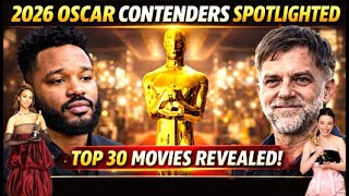 2026 Oscar Contenders Revealed | Top 30 Films Leading Awards Season Buzz