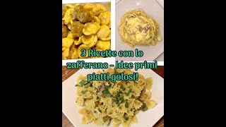 3 RICETTE CON LO ZAFFERANO - Idee primi piatti golosi!