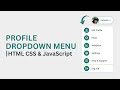 How To Make Profile Drop-down Menu Using HTML CSS & Vanilla JavaScript | Toggle User Account Menu