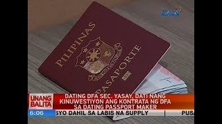 UB: Dating DFA Sec. Yasay, dati nang kinuwestiyon ang kontrata ng DFA sa dating passport maker