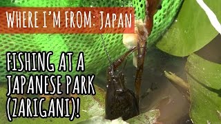 Fishing at a Japanese Park (Zarigani)!