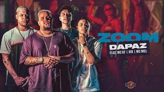 DaPaz - ZOOM FT MC KF, OIK e MC Niel (Clipe Oficial) Prod. PEP