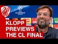 Jurgen Klopp Champions League final press conference | Real Madrid vs. Liverpool