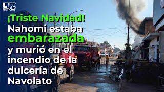 Nahomi estaba embarazada y perdió la vida en incendio de dulcería en Navolato