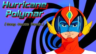 HURRICANE POLYMAR (Deep House Remix) 破裏拳ポリマー