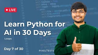 Learn Python for AI in 30 Days: Loops II (Day 7 of 30)