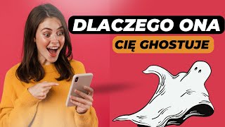 Dlaczego kobieta znika zamiast Ci odmówić (przyczyny ghostingu)