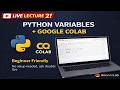 Live: Python Variables + Google Colab | Zero to Coding Basics