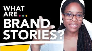 What are brand stories?